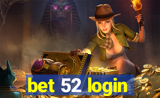 bet 52 login